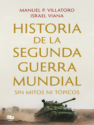cover image of Historia de la Segunda Guerra Mundial sin mitos ni tópicos